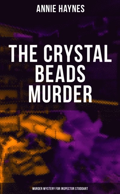 Annie Haynes, Travis Norton - Crystal Beads Murder (Murder Mystery for Inspector Stoddart), E-bok
