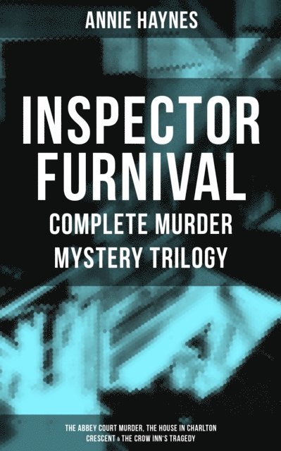 Annie Haynes, Travis Norton - Inspector Furnival's Cases, E-bok