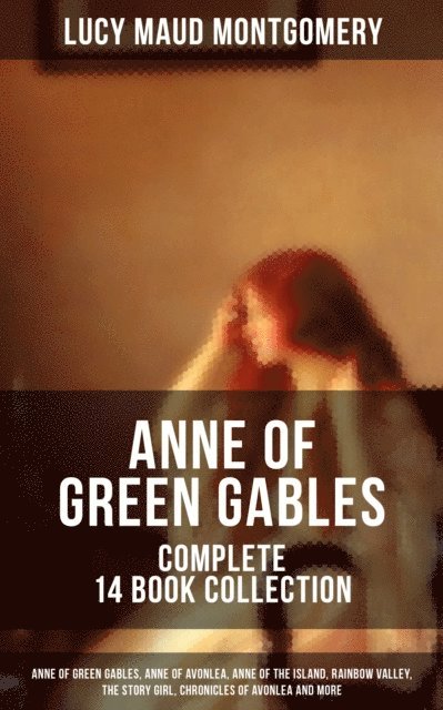 Lucy Maud Montgomery, Grayson Doyle - Anne of Green Gables - Complete 14 Book Collection, E-bok