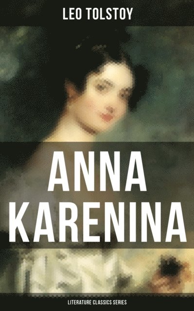 Leo Tolstoy, Louise Maude - Anna Karenina, E-bok. Tillgänglighet: Lägg i varukorg