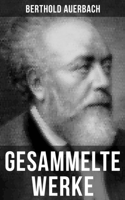 Berthold Auerbach, Sara Sauer - Gesammelte Werke, E-bok
