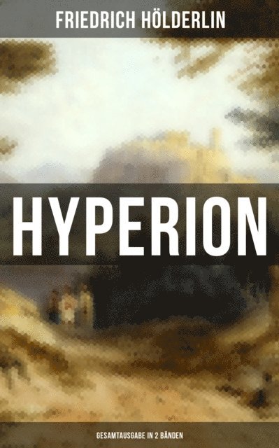 Friedrich Holderlin, Teresa Winkler - Hyperion, E-bok