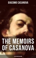 Memoirs of Casanova (Illustrated Edition)