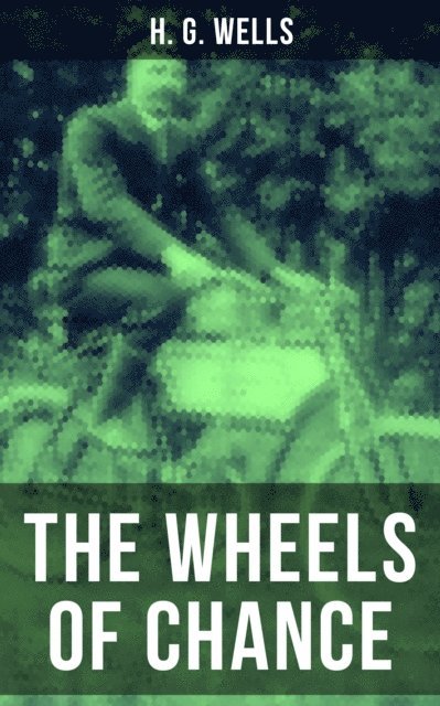 H. G. Wells, Russell Clarke - Wheels of Chance, E-bok