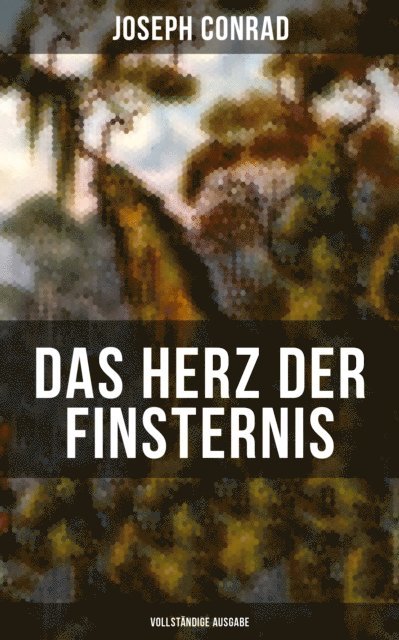 Joseph Conrad, Ernst Wolfgang Freiler - Das Herz der Finsternis, E-bok