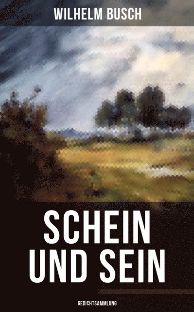 Wilhelm Busch, Johanna Urban - Schein und Sein (Gedichtsammlung), E-bok