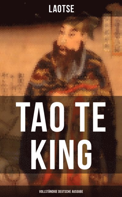 Laotse, Pia Albrecht - Tao Te King (Deutsche Ausgabe), E-bok