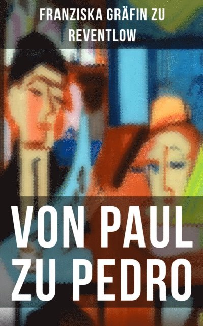 Franziska Grafin zu Reventlow, Naomi Blum - Von Paul zu Pedro, E-bok
