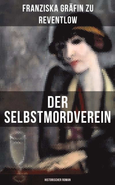 Franziska Grafin zu Reventlow, Naomi Blum - Der Selbstmordverein (Historischer Roman), E-bok