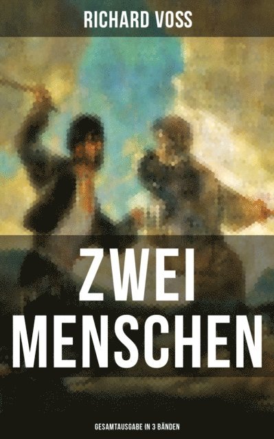 Richard Vo, Eva Scholz - Zwei Menschen (Alle 3 Bände), E-bok