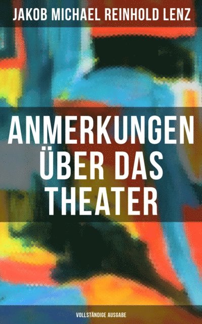 Jakob Michael Reinhold Lenz, Clara Beck - Anmerkungen über das Theater, E-bok
