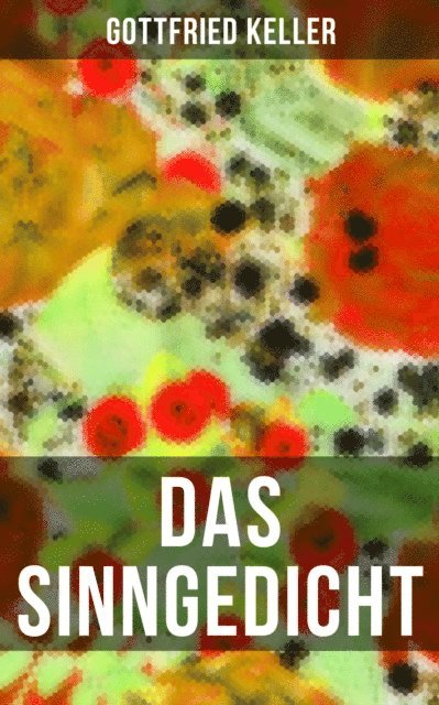 Gottfried Keller, Leonie Graf - Das Sinngedicht, E-bok