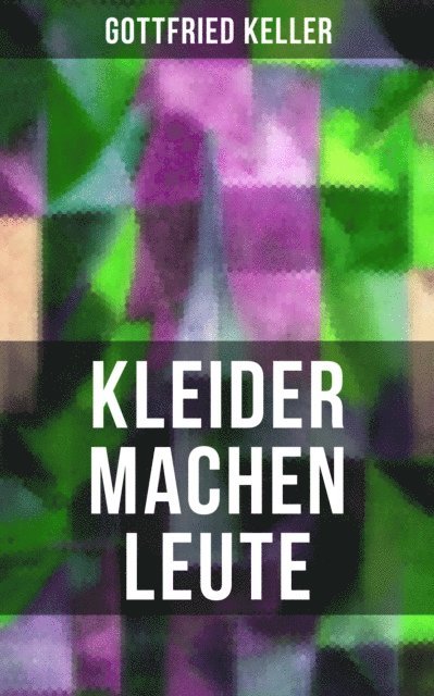 Gottfried Keller, Leonie Graf - Kleider machen Leute, E-bok