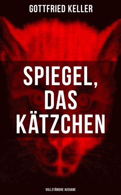 Gottfried Keller, Leonie Graf - Spiegel, das Kätzchen, E-bok