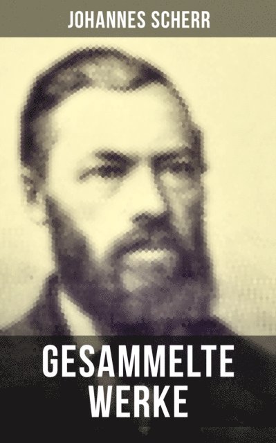 Johannes Scherr, Johanna Urban - Gesammelte Werke von Johannes Scherr, E-bok