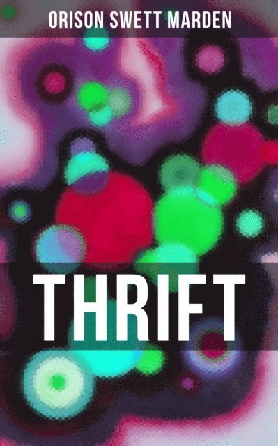 Orison Swett Marden, Karl Jennings - THRIFT, E-bok