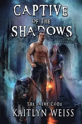 Kaitlyn Weiss - Captive of the Shadows (The Fairy Code Book #1), Häftad. Tillgänglighet: Lägg i varukorg