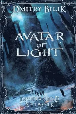 Dmitry Bilik - Avatar of Light (Interworld Network Book #2): LitRPG Series, Häftad. Tillgänglighet: Lägg i varukorg