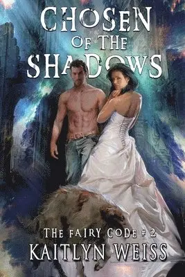 Kaitlyn Weiss - Chosen of the Shadows (The Fairy Code Book #2), Häftad. Tillgänglighet: Lägg i varukorg