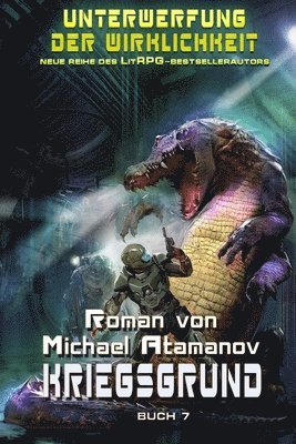 Michael Atamanov - Kriegsgrund (Unterwerfung der Wirklichkeit Buch 7), Häftad