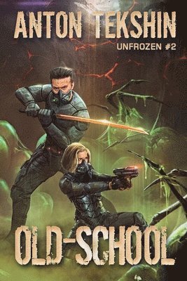 Anton Tekshin - Old-School (Unfrozen Book #2), Häftad