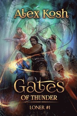 Alex Kosh - Gates of Thunder (Loner Book #1), Häftad