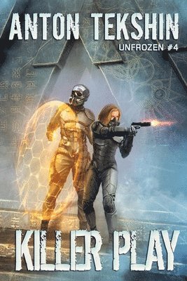 Anton Tekshin - Killer Play (Unfrozen Book #4), Häftad