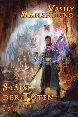 Vasily Mahanenko - Stadt der Toten (Der Alchemist Buch #1), Häftad