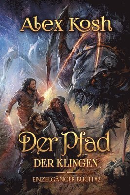 Alex Kosh - Pfad der Klingen (Einzelgänger Buch 2), Häftad
