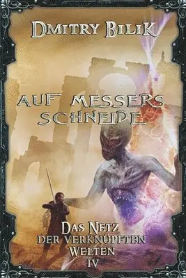Dmitry Bilik - Auf Messers Schneide (Das Netz der verknüpften Welten Buch 4), Häftad. Tillgänglighet: Lägg i varukorg