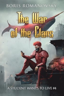 Boris Romanovsky - War of the Clans (A Student Wants to Live Book 4), Häftad