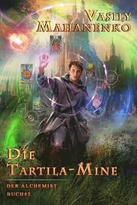 Vasily Mahanenko - Tartila-Mine (Der Alchemist Buch #5), Häftad