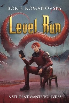 Boris Romanovsky - Level Run (A Student Wants to Live Book 5), Häftad