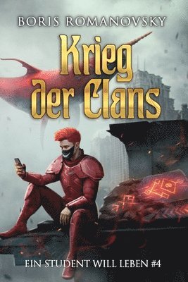 Boris Romanovsky - Krieg der Clans (Ein Student will leben Band 4), Häftad