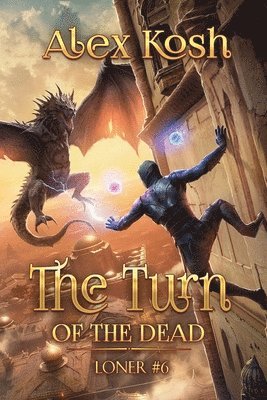 Alex Kosh - Turn of the Dead (Loner Book #6), Häftad