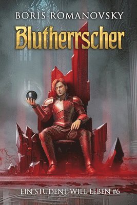 Boris Romanovsky - Blutherrscher (Ein Student will leben Band 6), Häftad