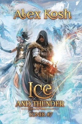 Alex Kosh - Ice and Thunder (Loner Book #7), Häftad