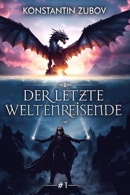 Konstantin Zubov - letzte Weltenreisende (Buch 1), Häftad