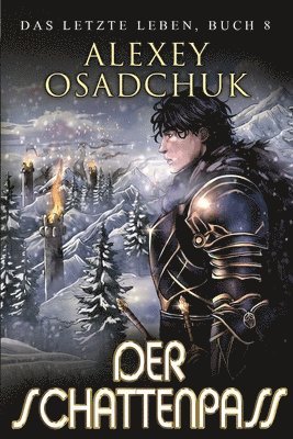 Alexey Osadchuk - Schattenpass (Das letzte Leben Buch 8), Häftad