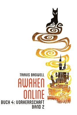 Travis Bagwell - Vorherrschaft (Awaken Online Buch 4) BAND 2, Häftad
