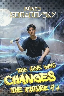 Boris Romanovsky - One Who Changes the Future (Book #4), Häftad