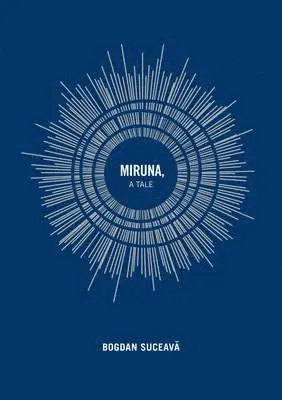 Bogdan Suceava - Miruna: A Tale, Häftad. Tillgänglighet: Lägg i varukorg