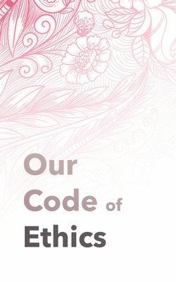 Erickson Institute - Our Code of Ethics, Häftad. Tillgänglighet: Lägg i varukorg