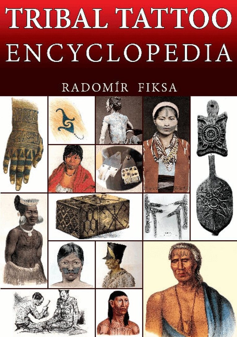 Radomir Fiksa - Tribal Tattoo Encyclopedia, Häftad. Tillgänglighet: Lägg i varukorg