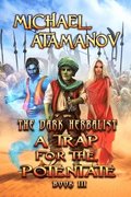 A Trap for the Potentate (The Dark Herbalist Book #3): LitRPG series