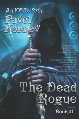 Pavel Kornev - The Dead Rogue (An NPC's Path Book #1): LitRPG Series, Häftad. Tillgänglighet: Lägg i varukorg