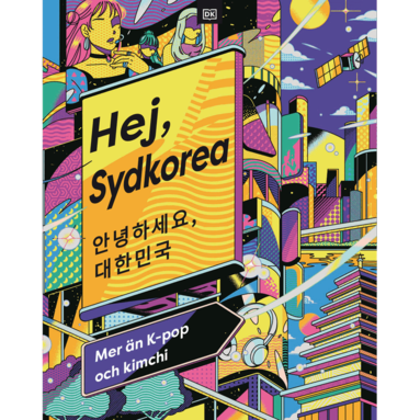 Alex Pathe, Bella Talbot, Lucy Sara-Kelly - Hej, Sydkorea, Inbunden