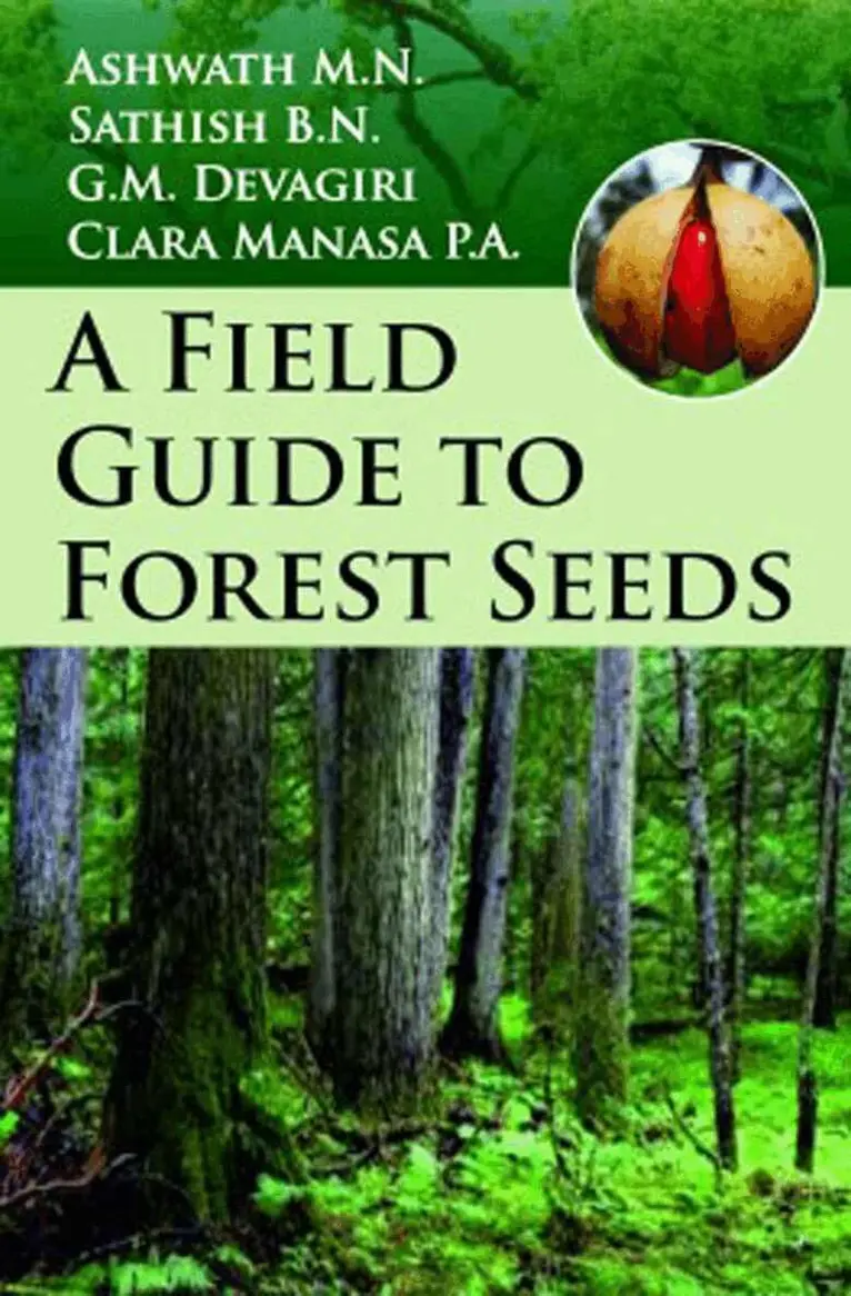 Ashwath M. N, Sathish B. N, G. M. Devagiri, Clara Manasa P. A - Field Guide to Forest Seeds, Inbunden. Tillgänglighet: Lägg i varukorg