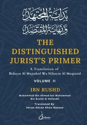 Ibn Rushd - The Distinguished Jurist's Primer - Vol 2: A Translation of Bidayat Al Mujtahid wa Nihayat Al Muqtasid, Häftad. Tillgänglighet: Lägg i varukorg