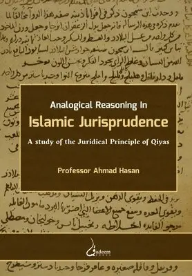 Ahmad Hasan - Analogical Reasoning in Islamic Jurisprudence: A study of the Juridical Principle of Qiyas, Häftad. Tillgänglighet: Lägg i varukorg